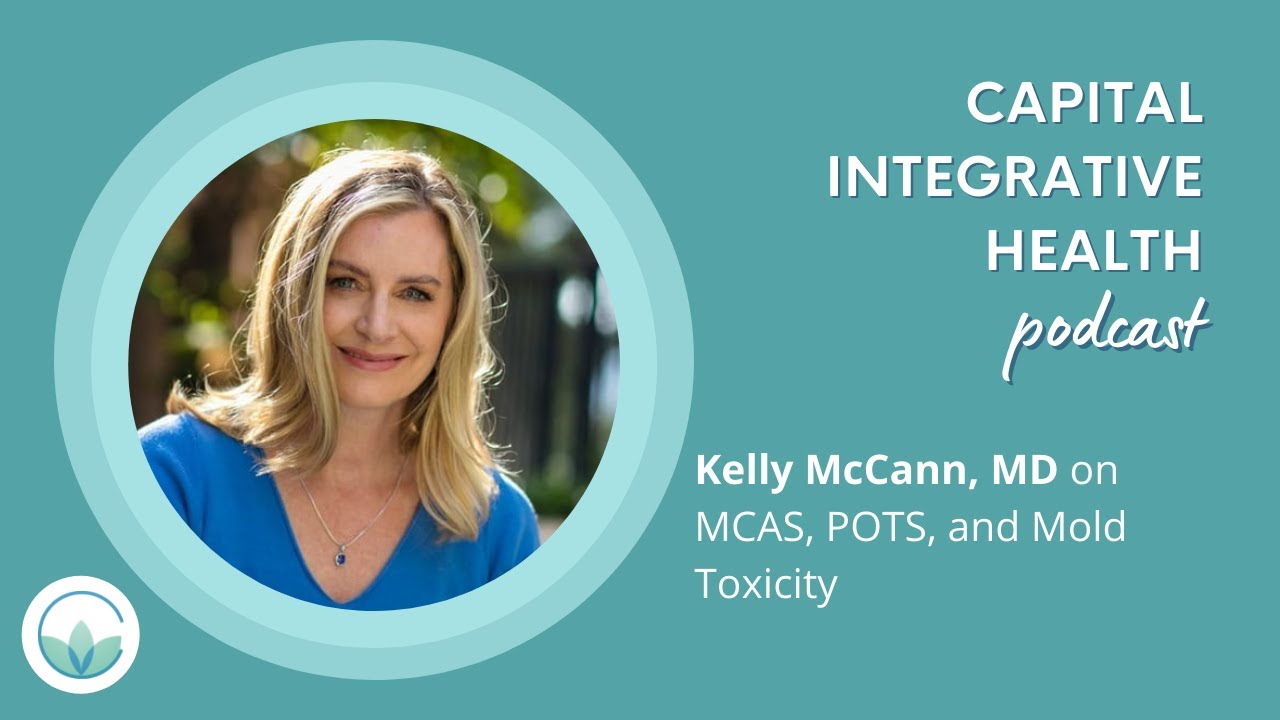 Dr. Kelly McCann, MD on MCAS, POTS, and Mold Toxicity