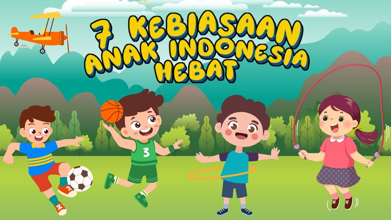 Lagu 7 Kebiasaan Anak Indonesia Hebat