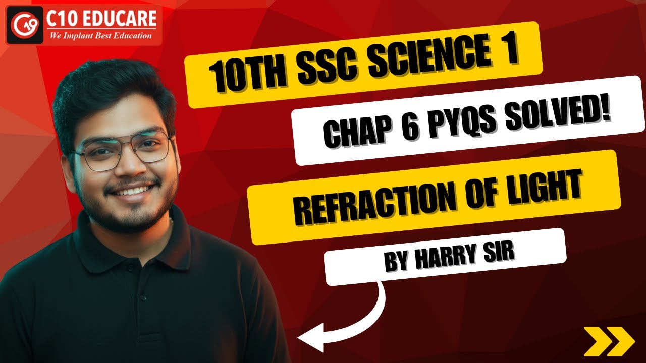 10th SSC Science 1 Chap 6 PYQs Solved! 🎯 Refraction of Light | Maharashtra Board | By Harry  Sir