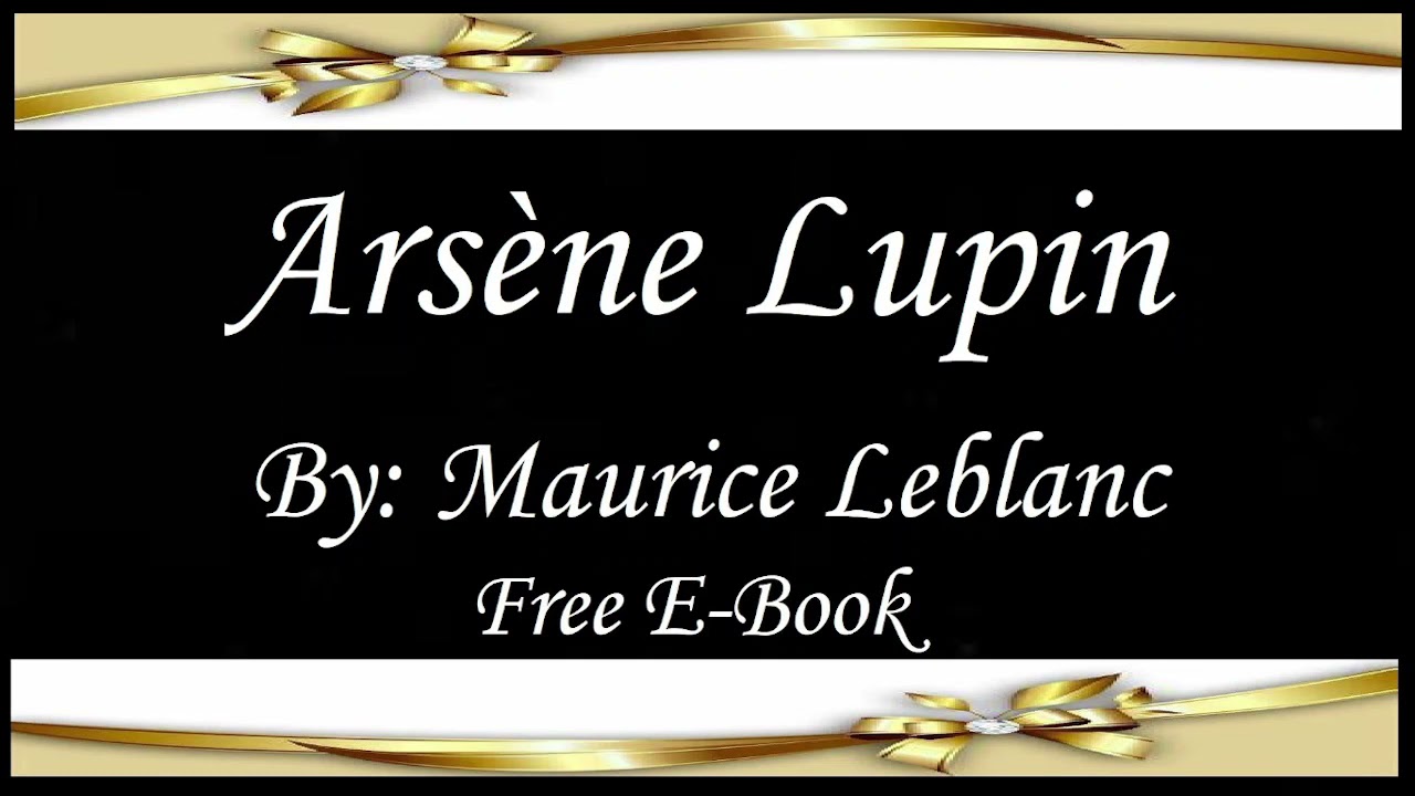 Ars&egrave;ne Lupin | Audiobooks | Books | Free E-Books