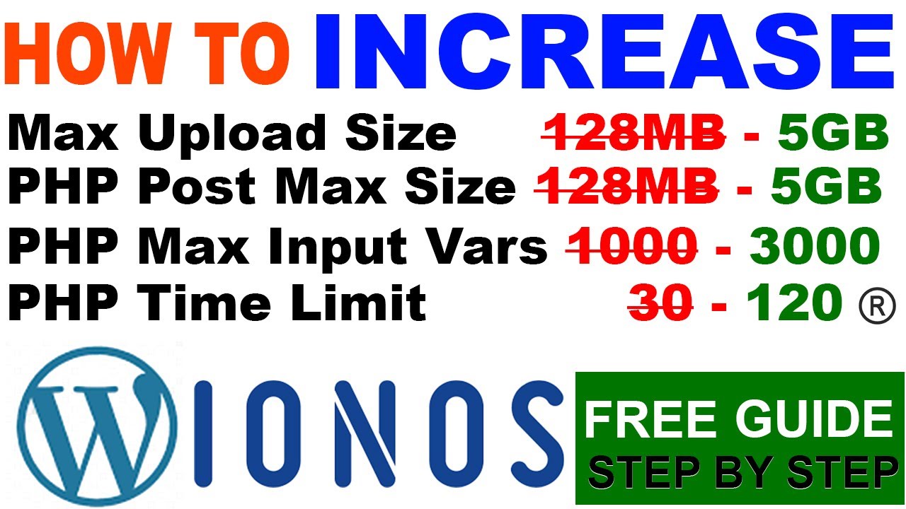 ionos wordpress: How to Increase PHP Post Max Size, Max Input Vars, PHP Time Limit, Max Upload size