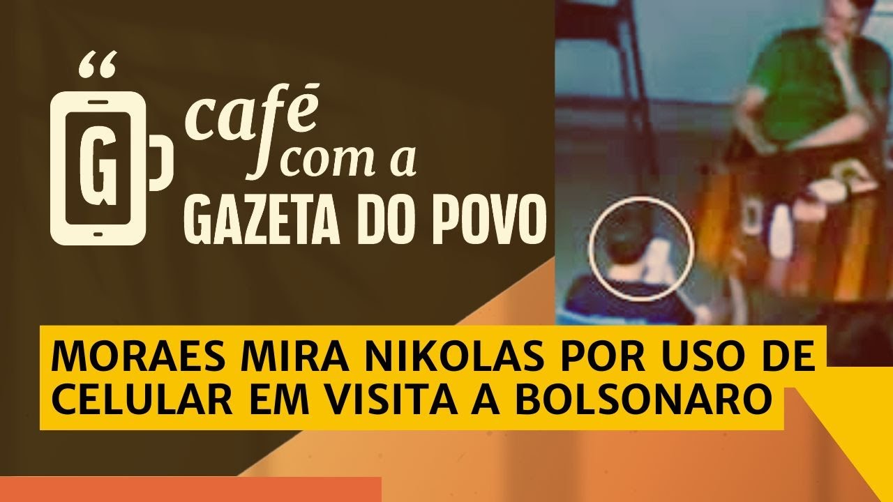 NOTÍCIAS DA MANHÃ: Moraes mira Nikolas por uso de celular em visita a Bolsonaro | CAFÉ COM A GAZETA