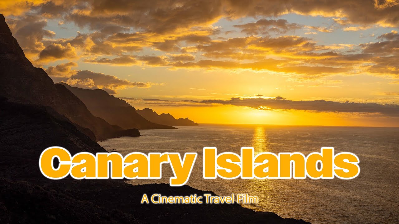 The Canary Islands - A Cinematic Short Film