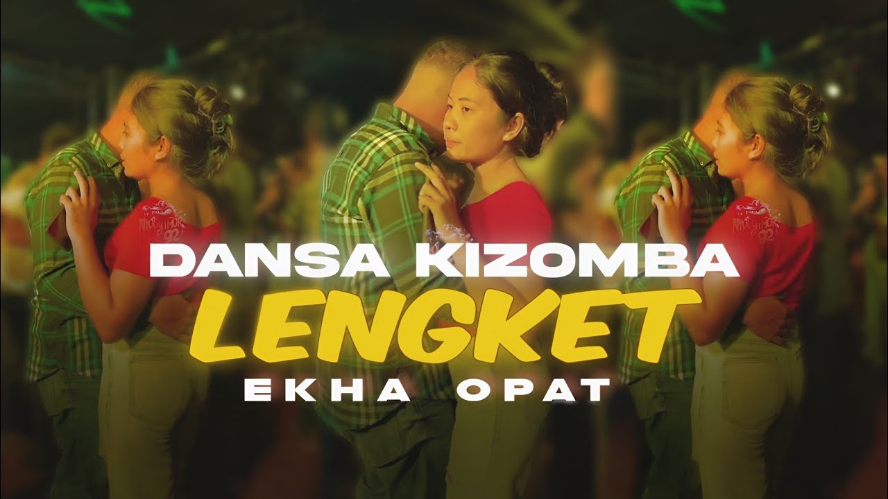 DANSA KIZOMBA LENGKET  | COVER EKHA OPAT 