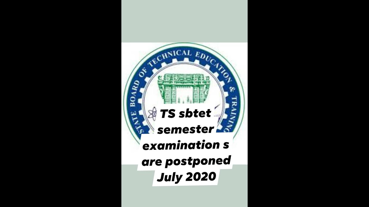 Ts Sbtet Diploma Semester Examination Are Postponed July 2020||