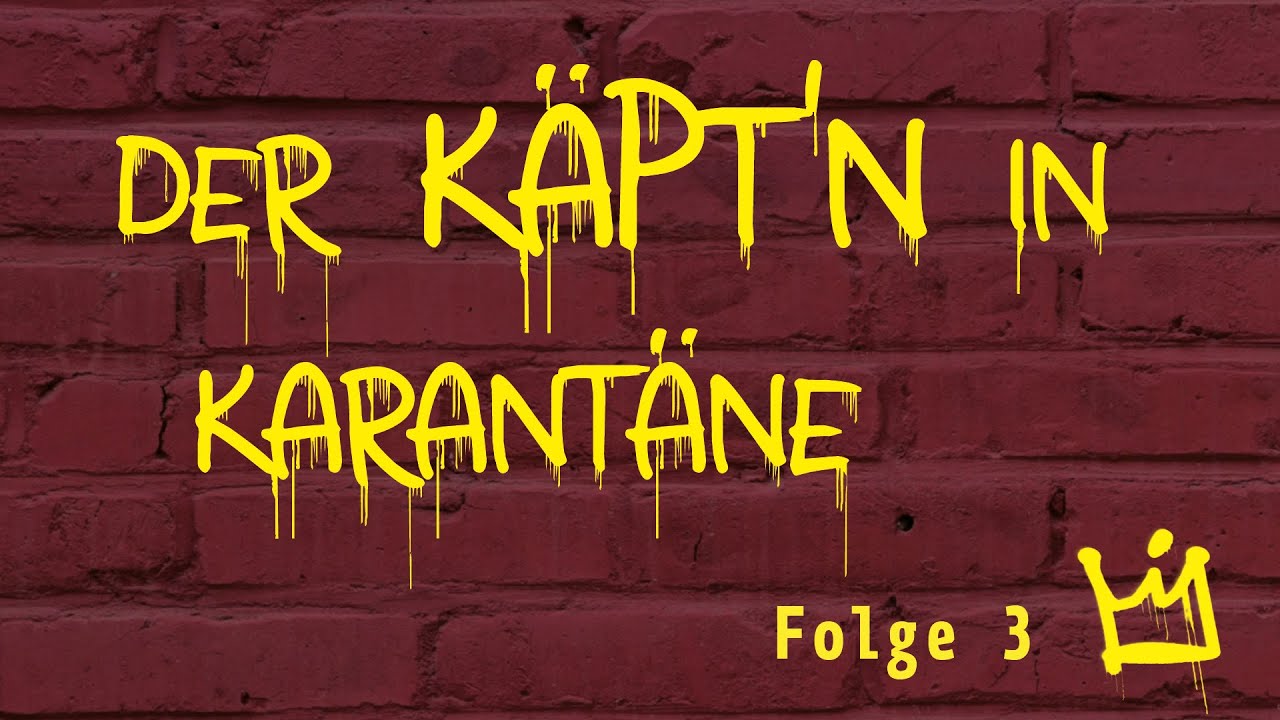 Der K&auml;pt&rsquo;n in Karant&auml;ne | Folge 3: Wenn Sie die Wahl h&auml;tten ...
