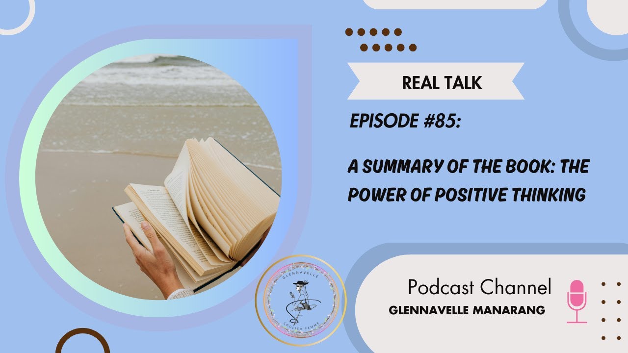 Episode #85 - A Book Summary of the book: The Power of Positive Thinking by Norman Vincent Peale