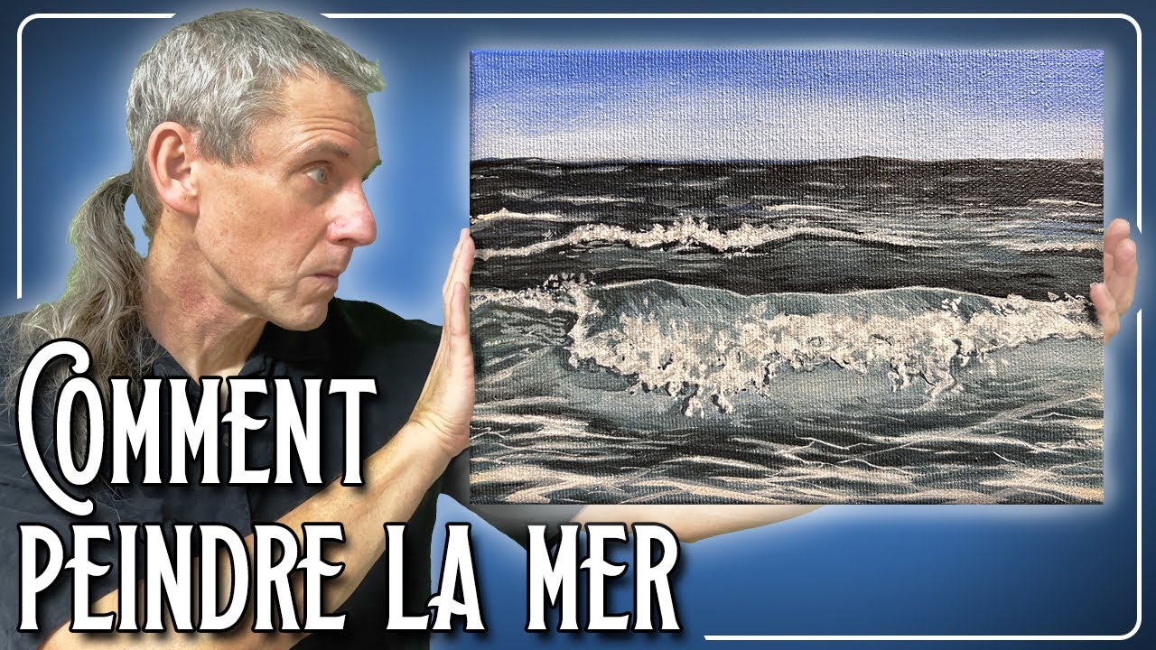 COMMENT PEINDRE LA MER - Art Classe - Peindre avec Lo