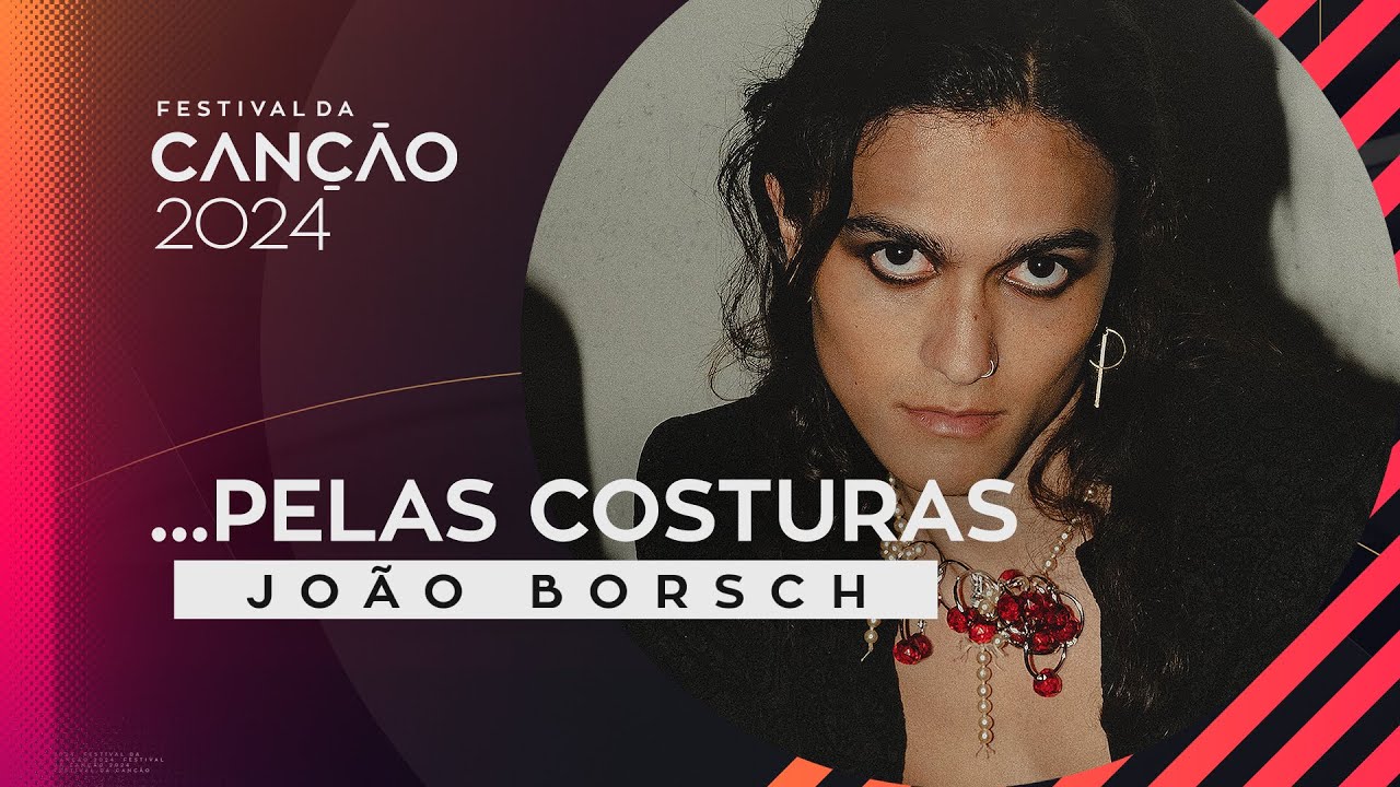 João Borsch – ... Pelas Costuras (Lyric Video) | Festival da Canção 2024