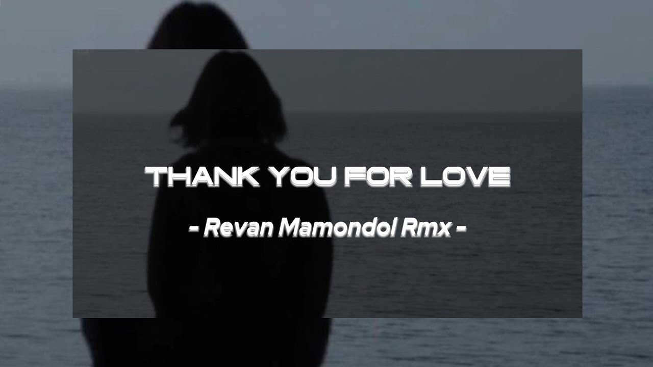 Thank you for LOVE - Revan Mamondol Rmx - DISCO TANAH