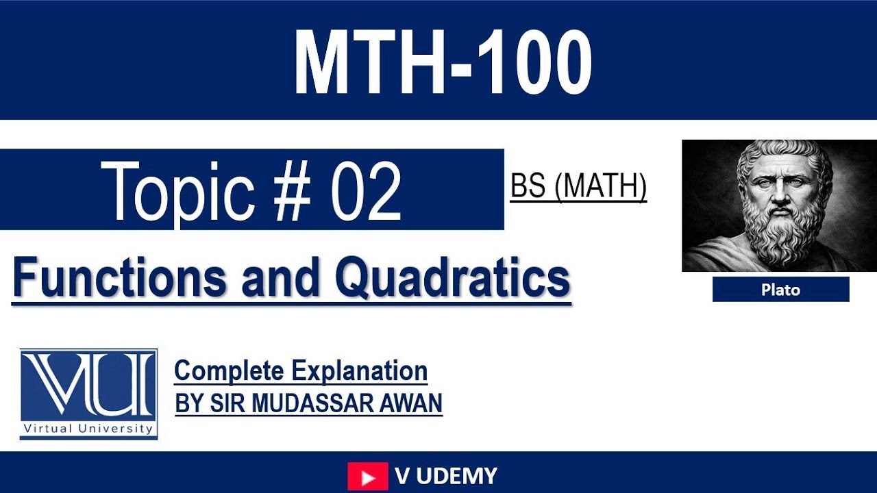 MTH 102 | Topic 02 P1 | Functions and Quadratics | VU