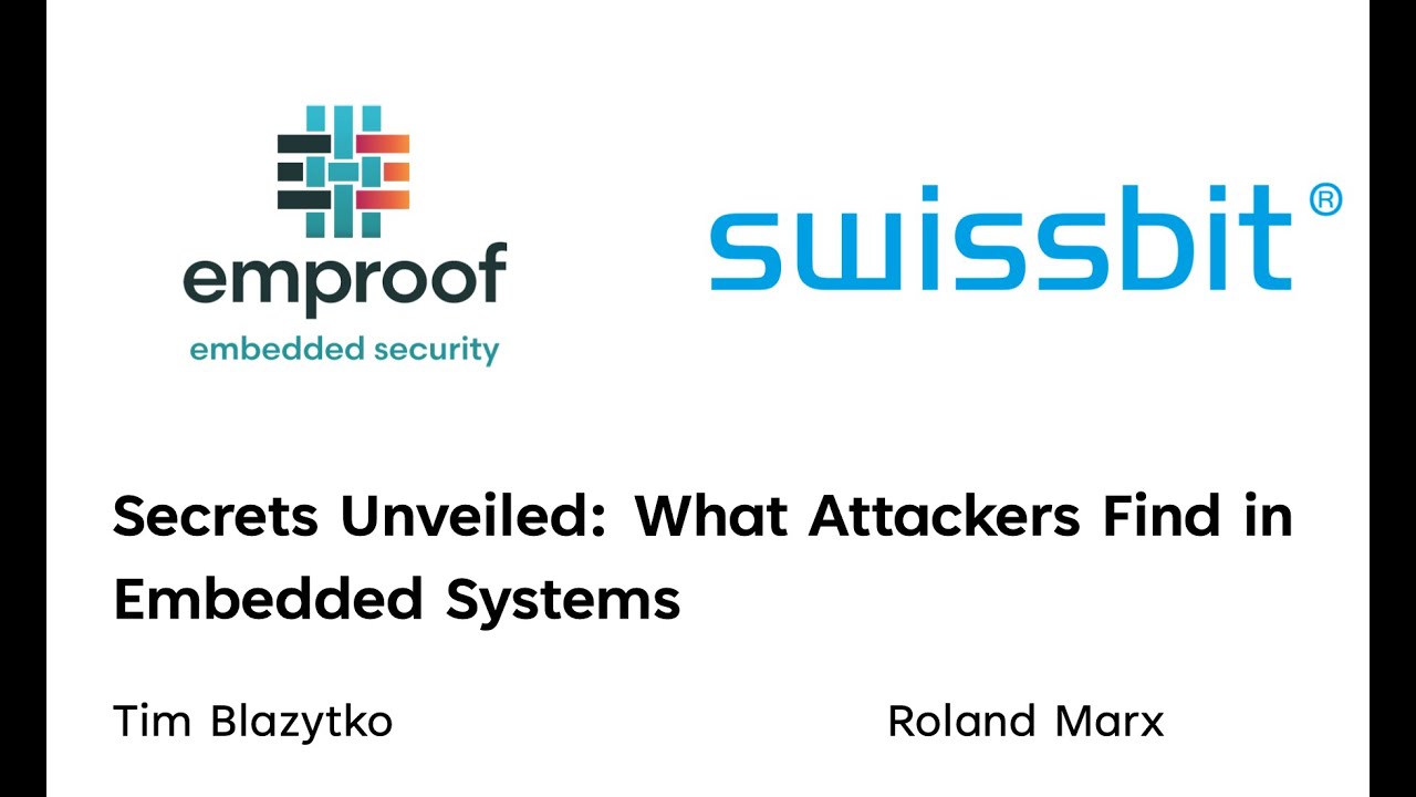 Webinar: Secrets Unveiled -- What Attackers Find in Embedded Systems