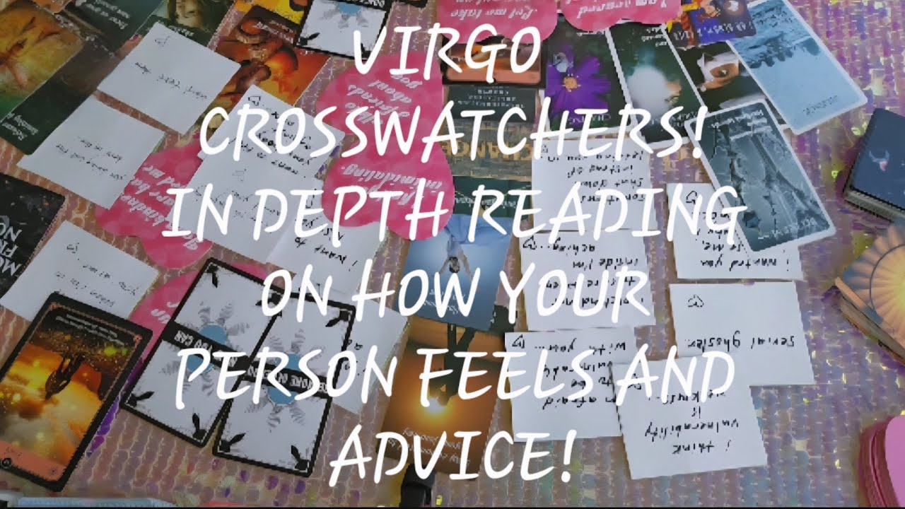 💫🌟🔮VIRGO CROSSWATCHERS! IF YOU'RE DEALING WITH A VIRGO, THIS READING IS FOR YOU! 🔮🌟💫