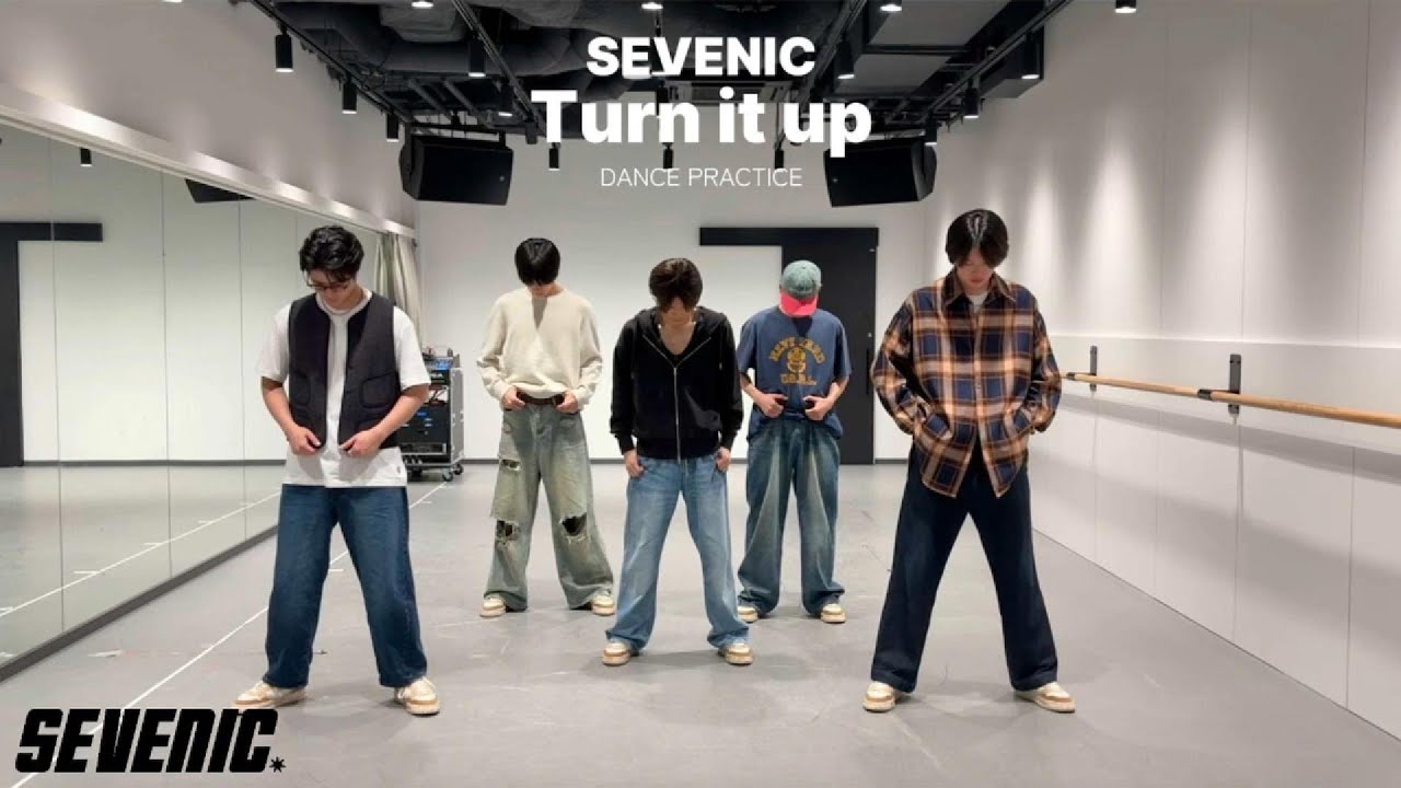 SEVENIC  ‘Turn it up’ Dance Practice (Fix Ver.)