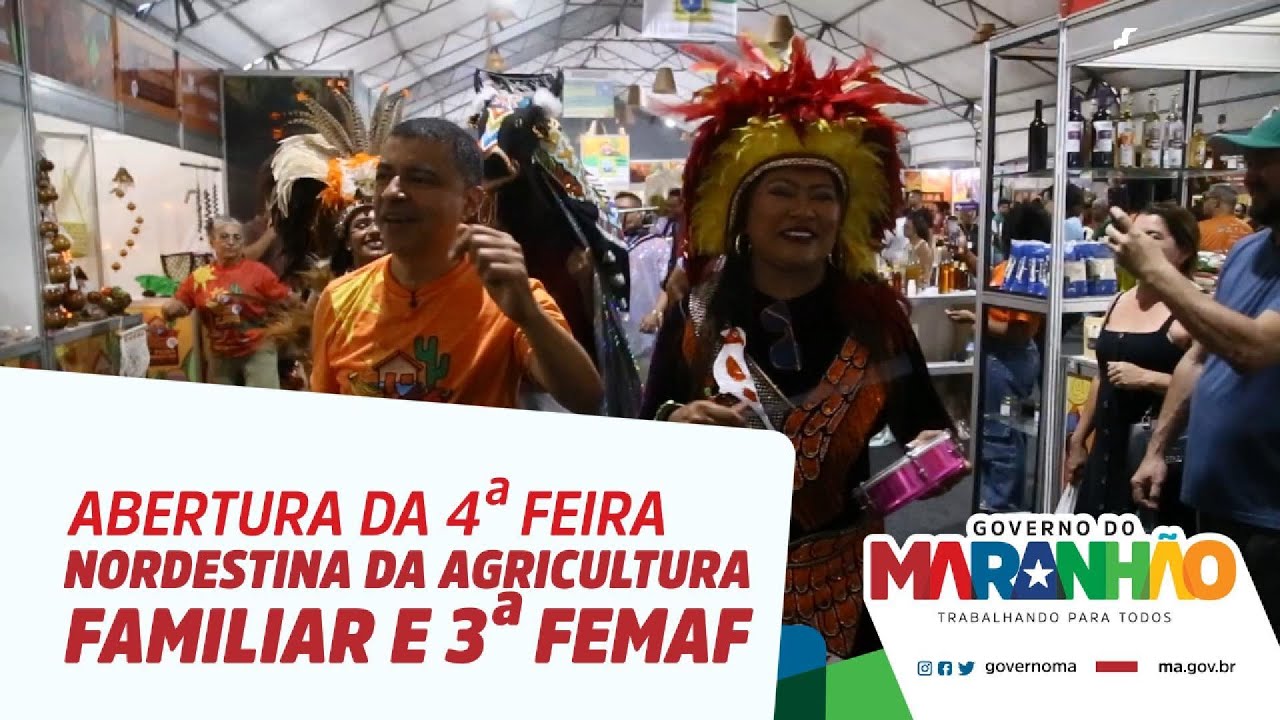 Abertura 4ª Feira Nordestina da Agricultura Familiar e 3ª Feira Maranhense de Agricultura Familiar