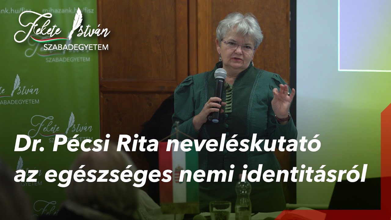 Pécsi Rita neveléskutató az egészséges nemi identitás kialakulásáról a Fekete István Szabadegyetemen