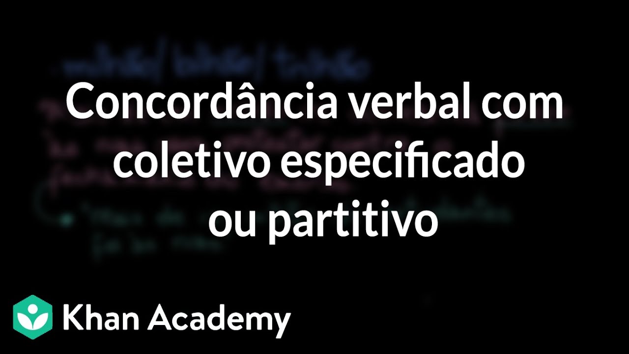 Concordância verbal com coletivo especificado ou partitivo