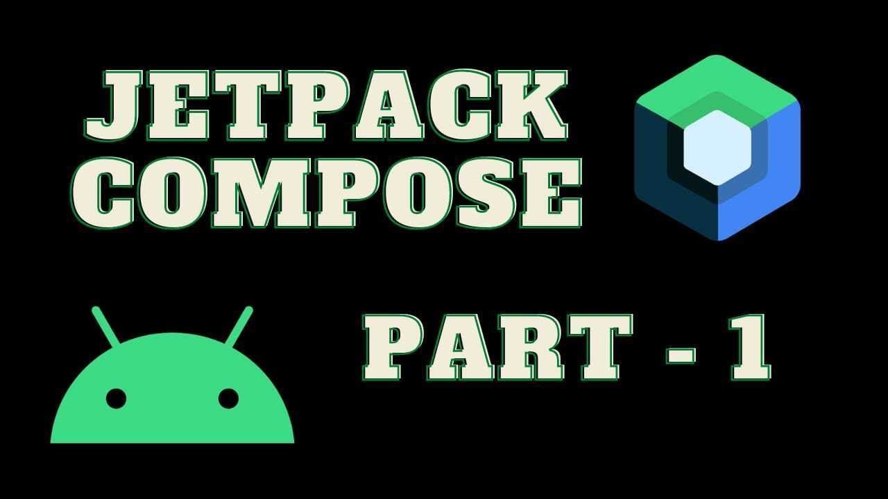 Creating Your First Jetpack Compose App - Android Jetpack Compose - Part 1