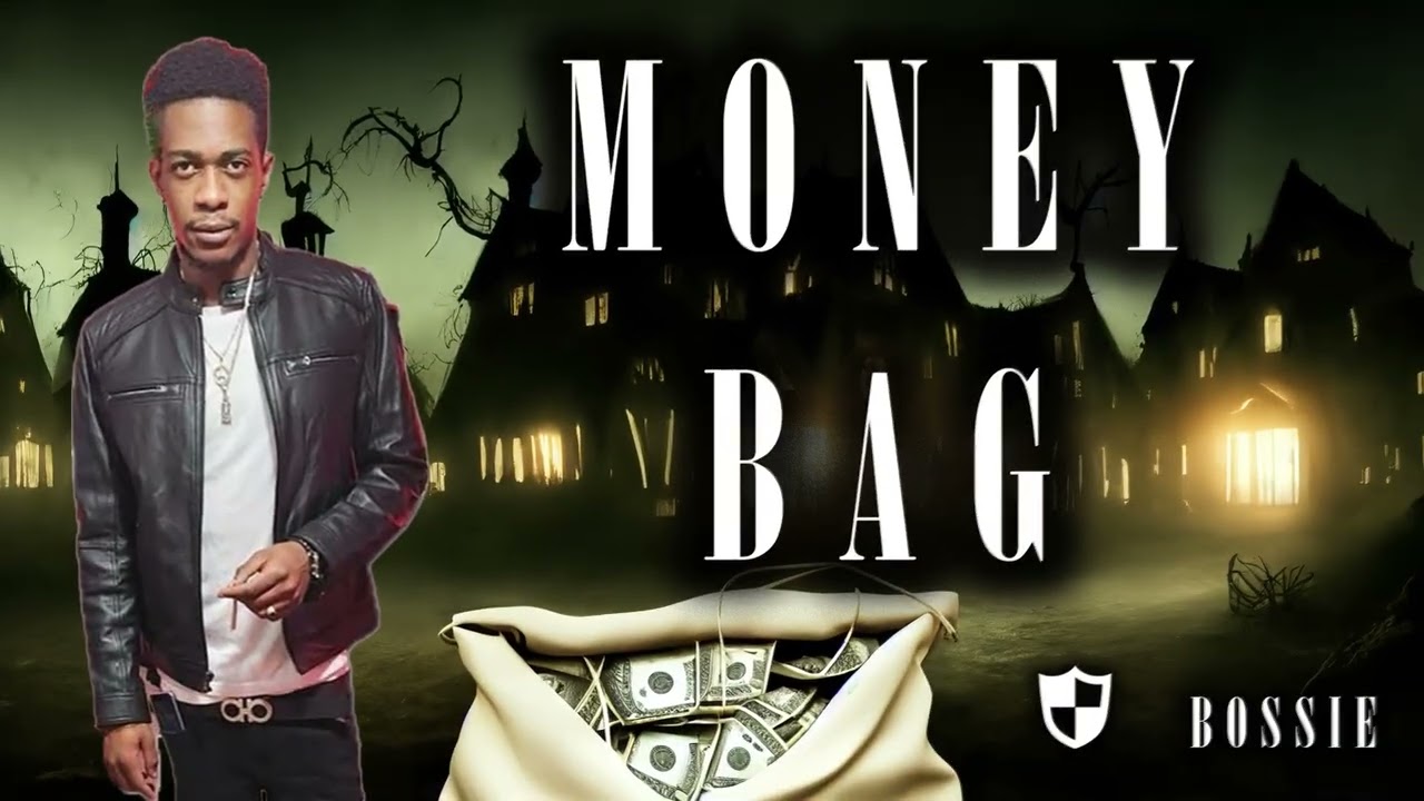 Bossie - Money Bag | Audio