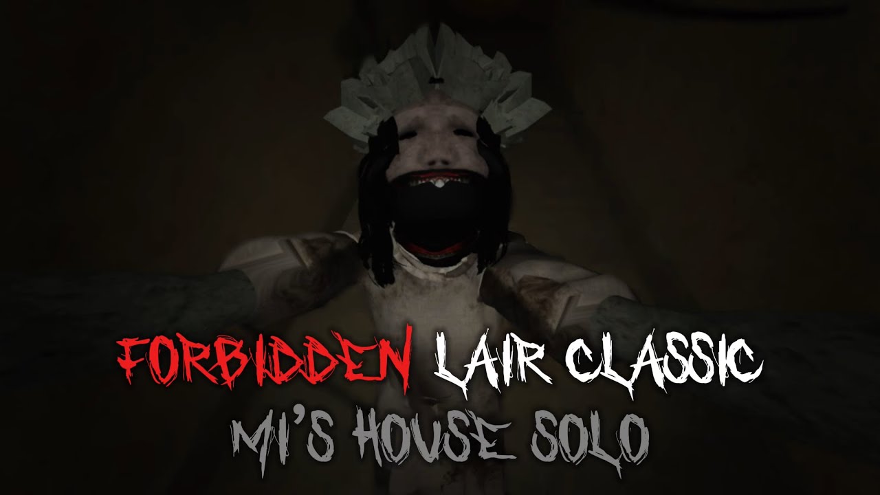 Forbidden Lair Classic : Mi’s House Solo | Roblox