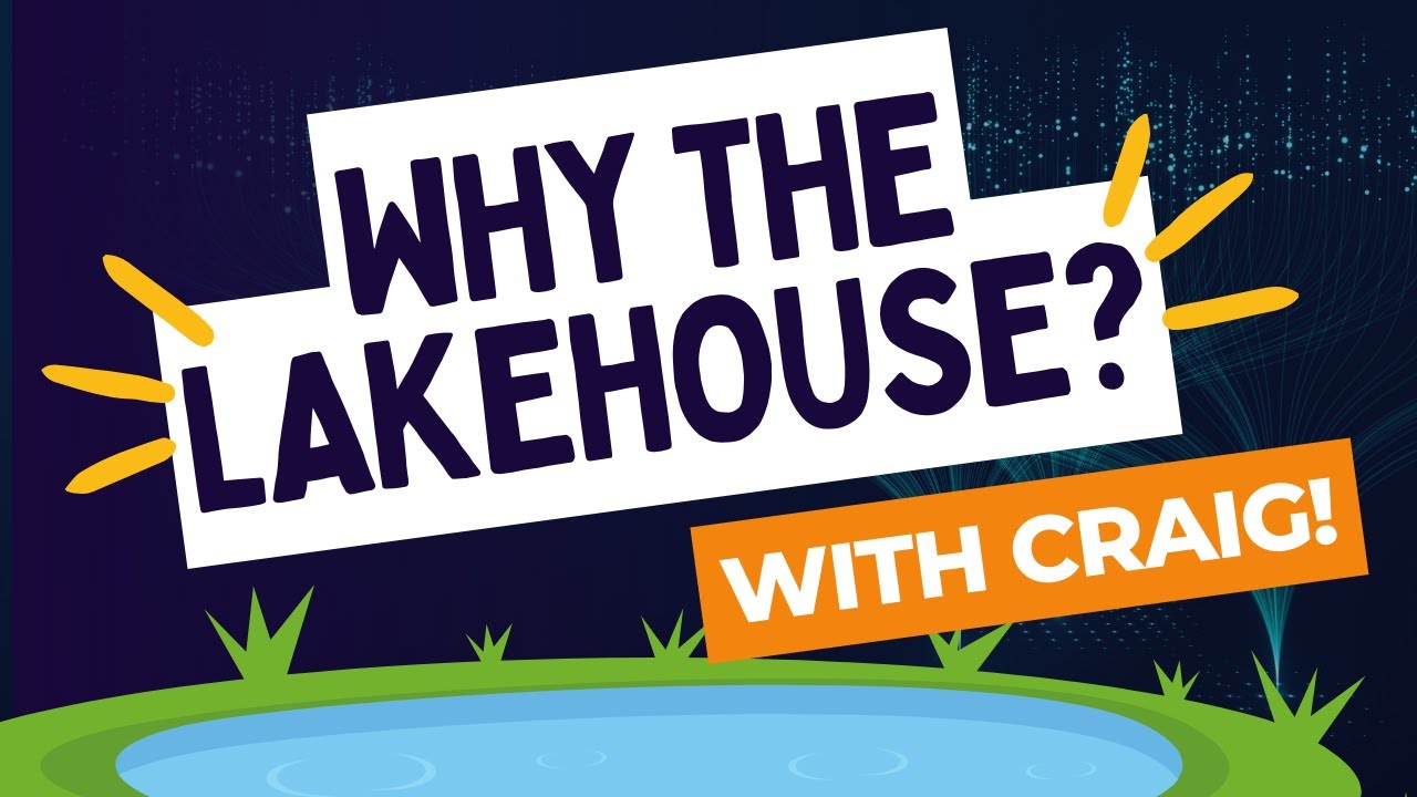 Why the Lakehouse?