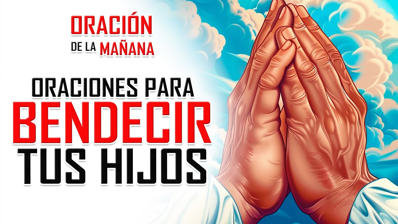🔴ORACIÓN DE LA MAÑANA EN VIVO - ORACIONES PODEROSAS PARA BENDECIR TUS HIJOS