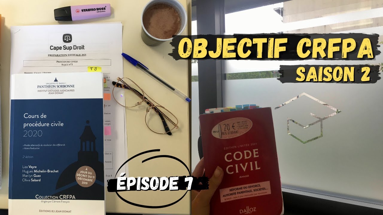 [OBJECTIF CRFPA saison 2] ÉPISODE 7 JUILLET | La préparation estivale (part 1)