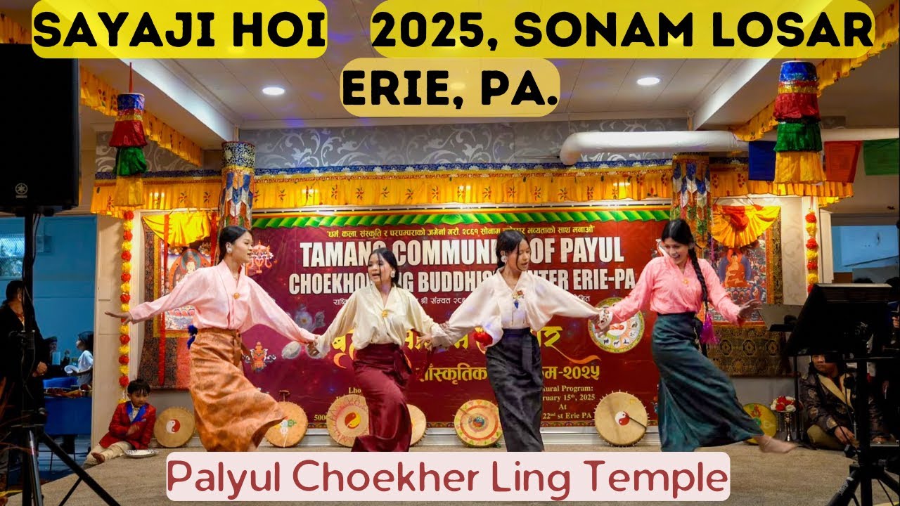SAYAJI HOI, COVER DANCE, 2025 SONAM LOSAR/ PALYUL CHOEKHER LING TEMPLE ERIE, PA. PRENA' GROUP