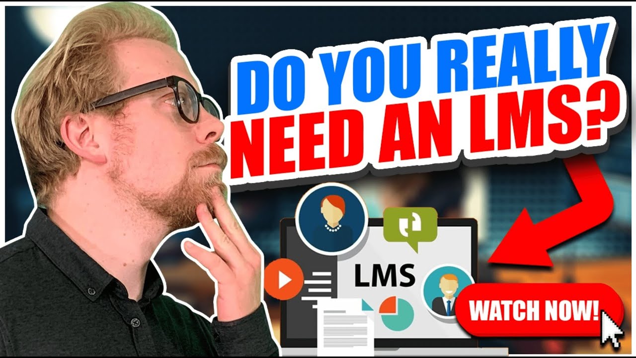 Why Do I Need An LMS (Learning Management System)?