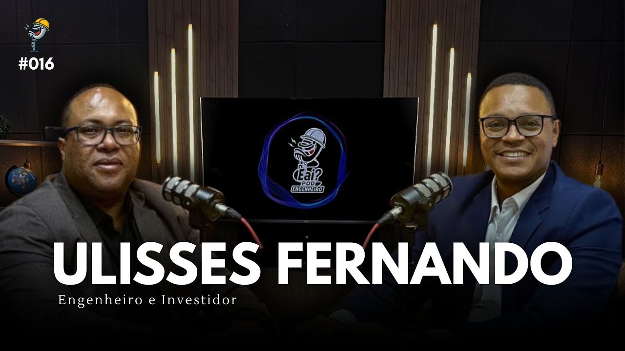 ULISSES FERNANDO - Pod Engenheiro #016