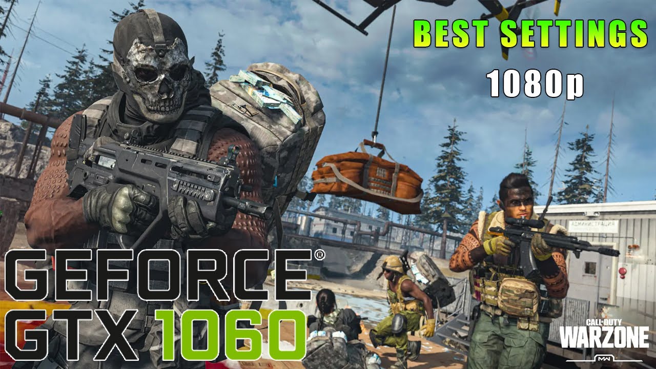 Call of Duty Warzone : GTX 1060 6GB (BEST Settings) - 1080p