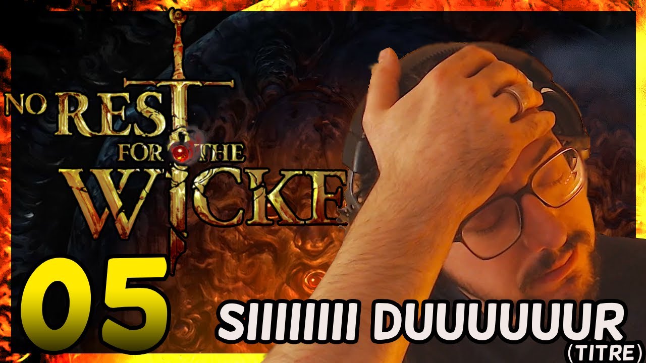 Il me FAUT ma dose... ! | No Rest For The Wicked (05)