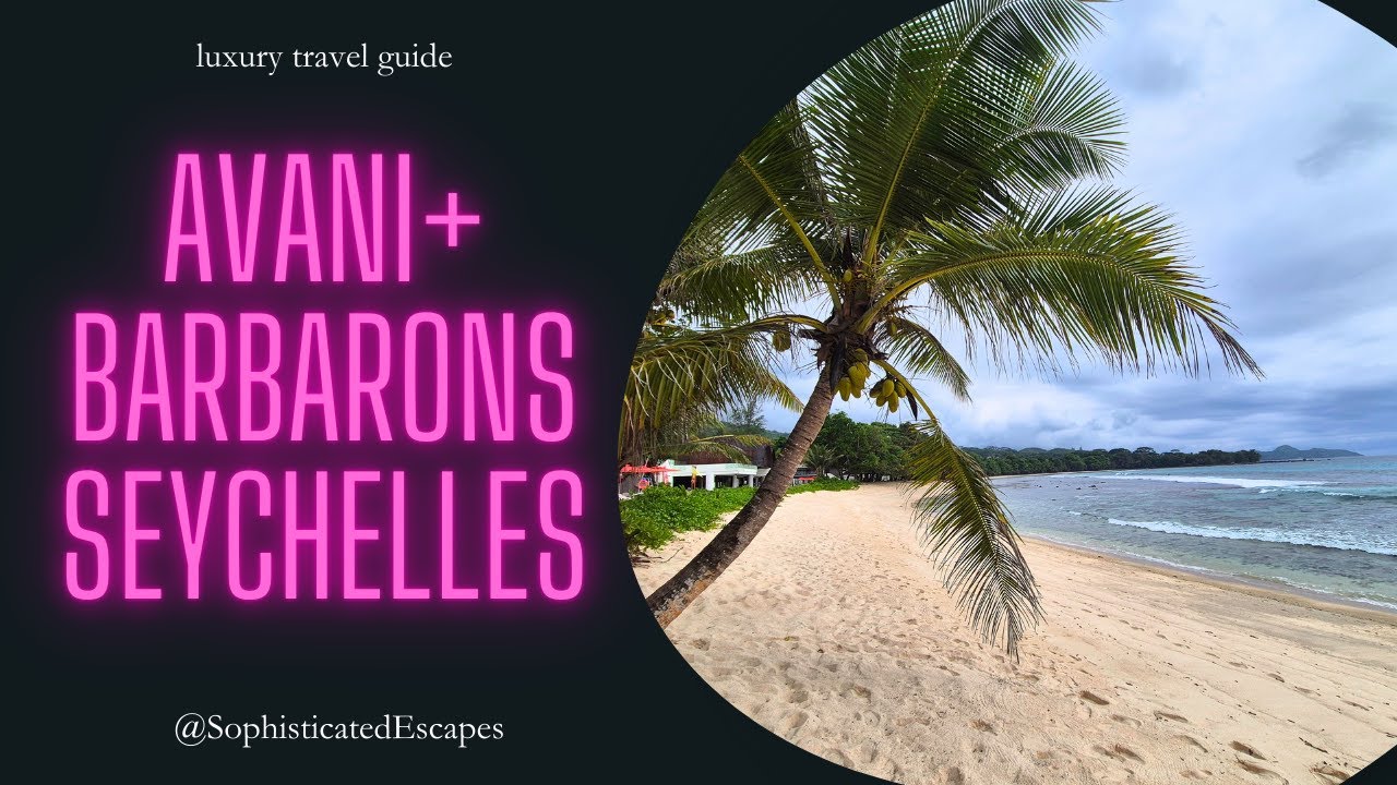 Avani+ Barbarons Seychelles – Честный отзыв | Стоит ли этот 5-звездочный курорт своих денег?