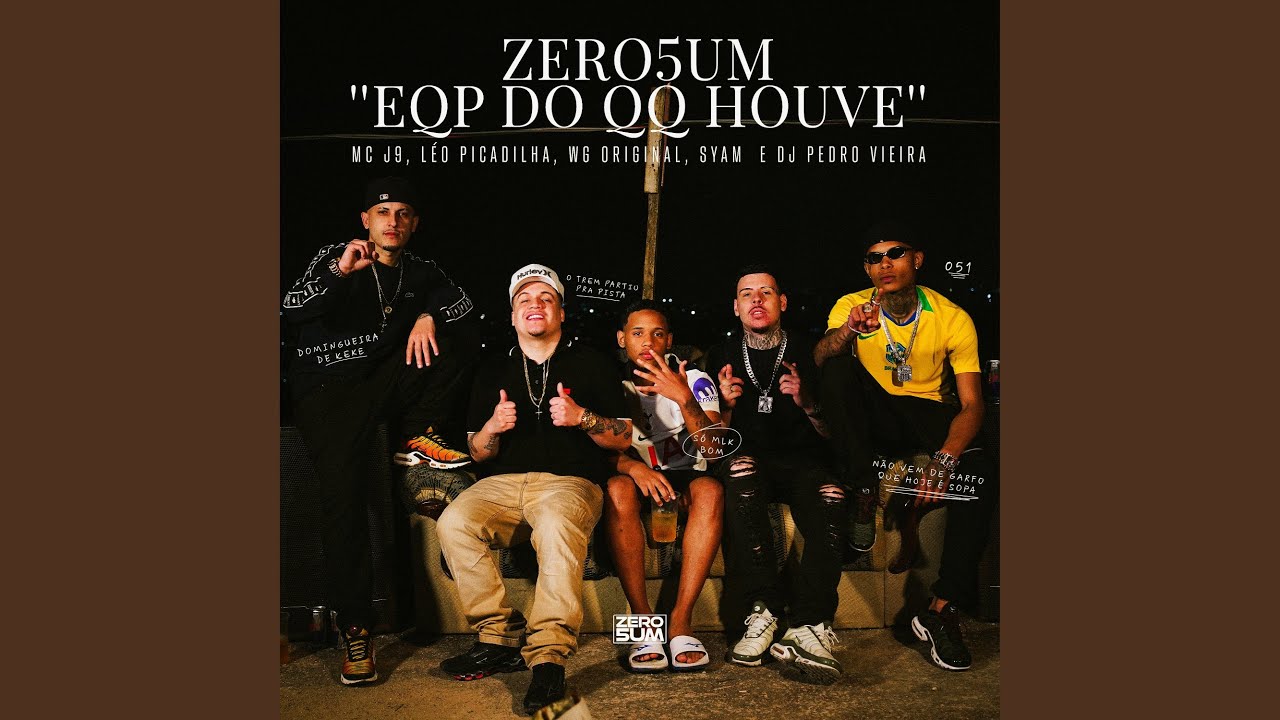 ZERO5UM EQP DO QQHOUVE