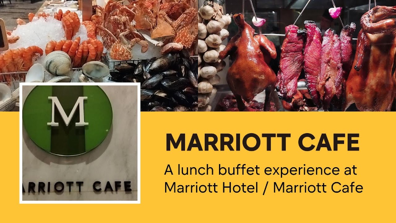 Marriott Cafe Lunch Buffet | A lunch buffet experience at Marriott Hotel / Marriott Cafe