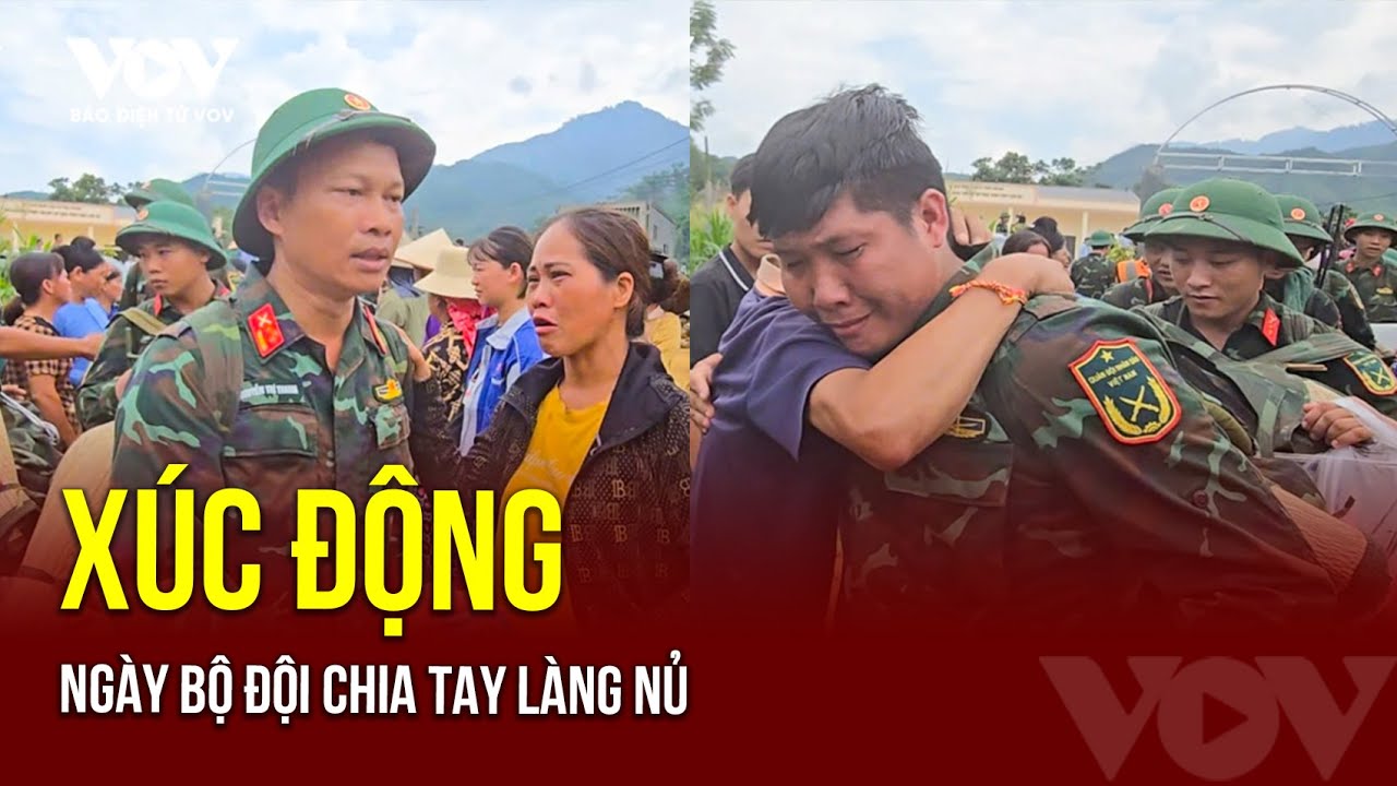 Bộ đội bịn rịn chia tay bà con Làng Nủ | Báo Điện tử VOV