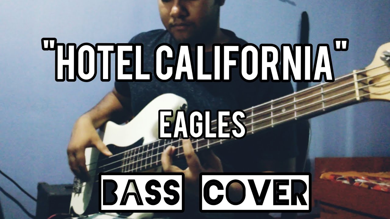 Hotel California - Eagles (Bass Cover)