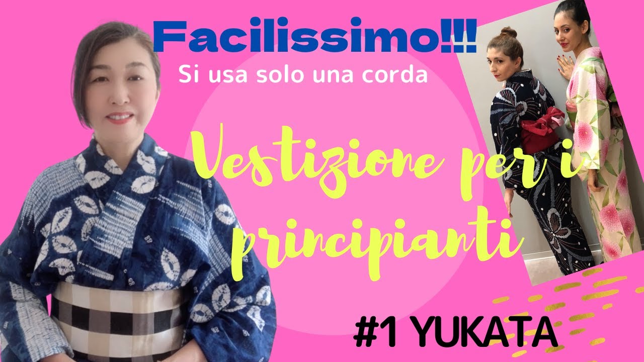 [Lezione di kimono 1] VESTIZIONE DI YUKATA