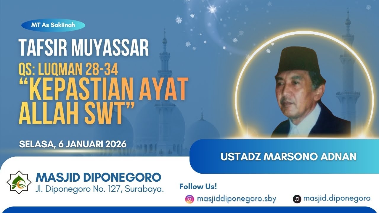 Kajian Masjid Diponegoro - Tafsir Muyassar: QS Luqman 28-34 (Kepastian Janji Allah SWT)