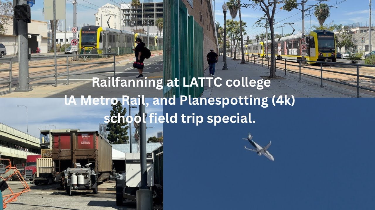 Railfanning LA Metro & Planestopping at LATTC College School field trip (4k) ￼