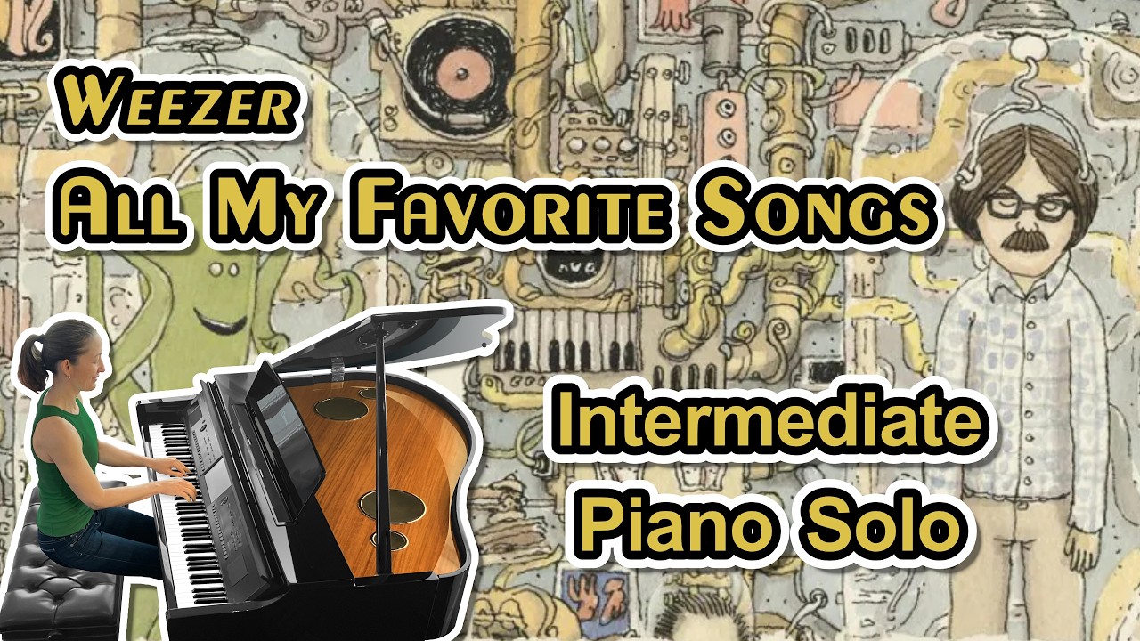 All My Favorite Songs (Weezer) - Sheet Music for Intermediate Piano