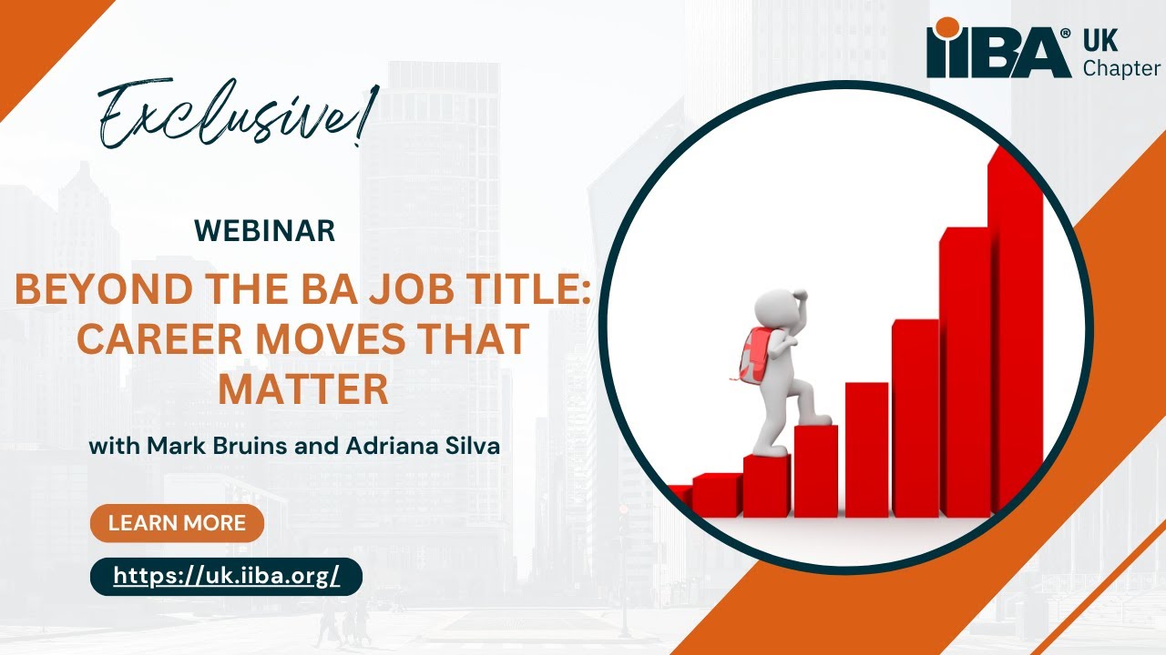 Beyond the BA job title: career moves that matter webinar with Mark Bruins and Adriana Silva