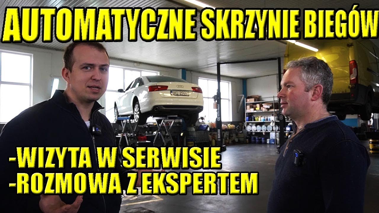 NAPRAWA I EKSPLOATACJA AUTOMATYCZNYCH SKRZYŃ BIEGÓW, WIZYTA W SPECJALISTYCZNYM SERWISIE