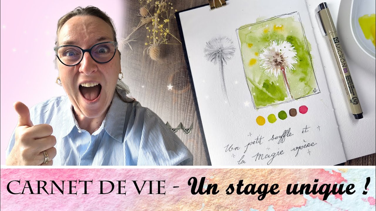 Carnet de Vie : un Stage Unique en Aquarelle + tuto Poétique au Pissenlit Vinnylu Création