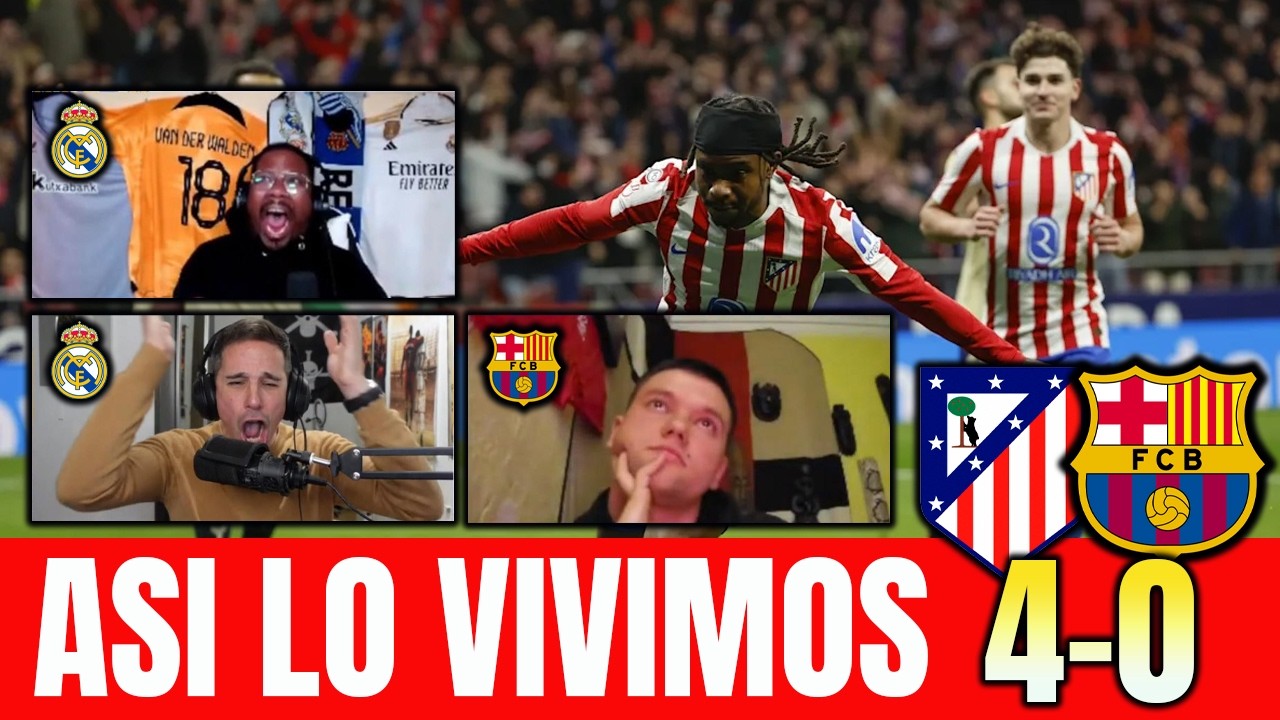 AS&Iacute; VIVIMOS EL ATLETICO 4-0 BARCELONA | REACCIONES MADRIDISTAS Y CUL&Eacute;S