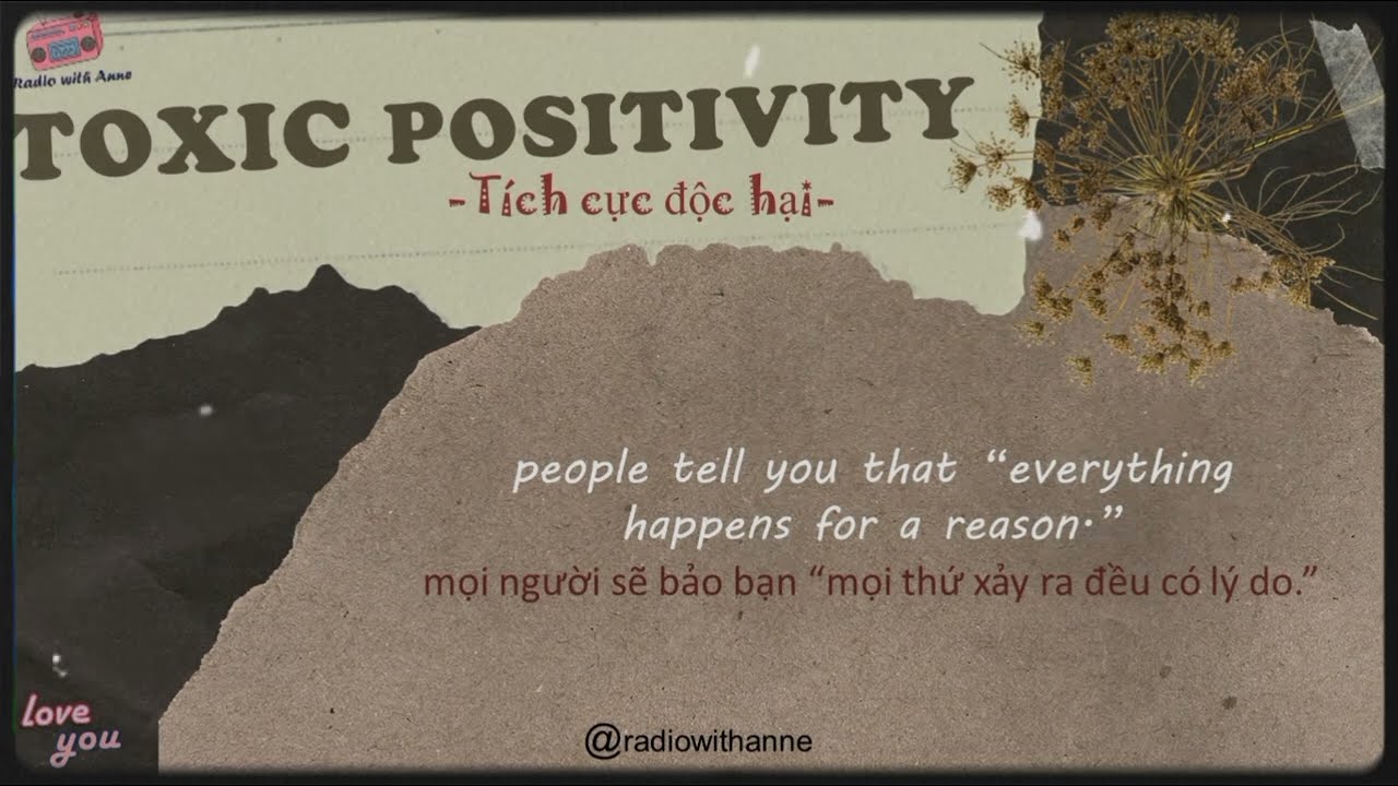 [Listen to be better everyday #01] TOXIC POSITIVITY | TÍCH CỰC ĐỘC HẠI | RADIO WITH ANNE