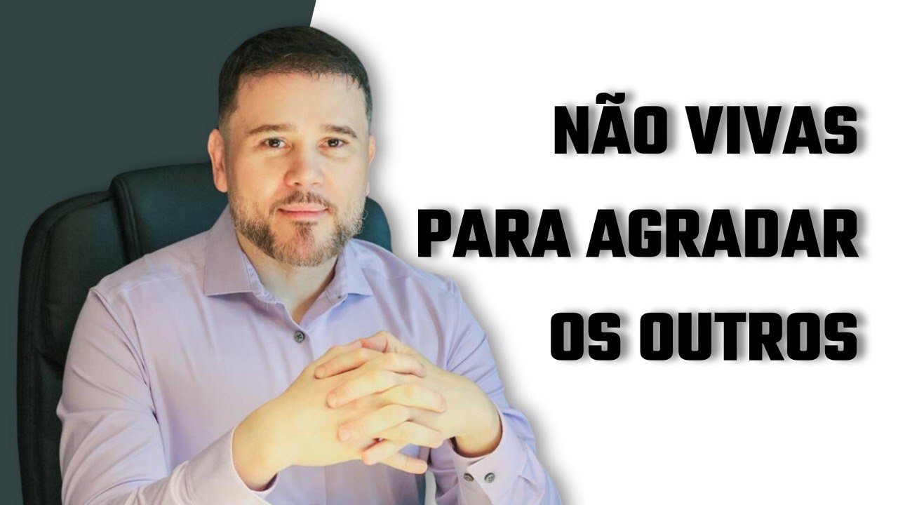 O Motivo Surpreendente Pelo Qual Viver Para Agradar os Outros Está Destruindo Tua Vida