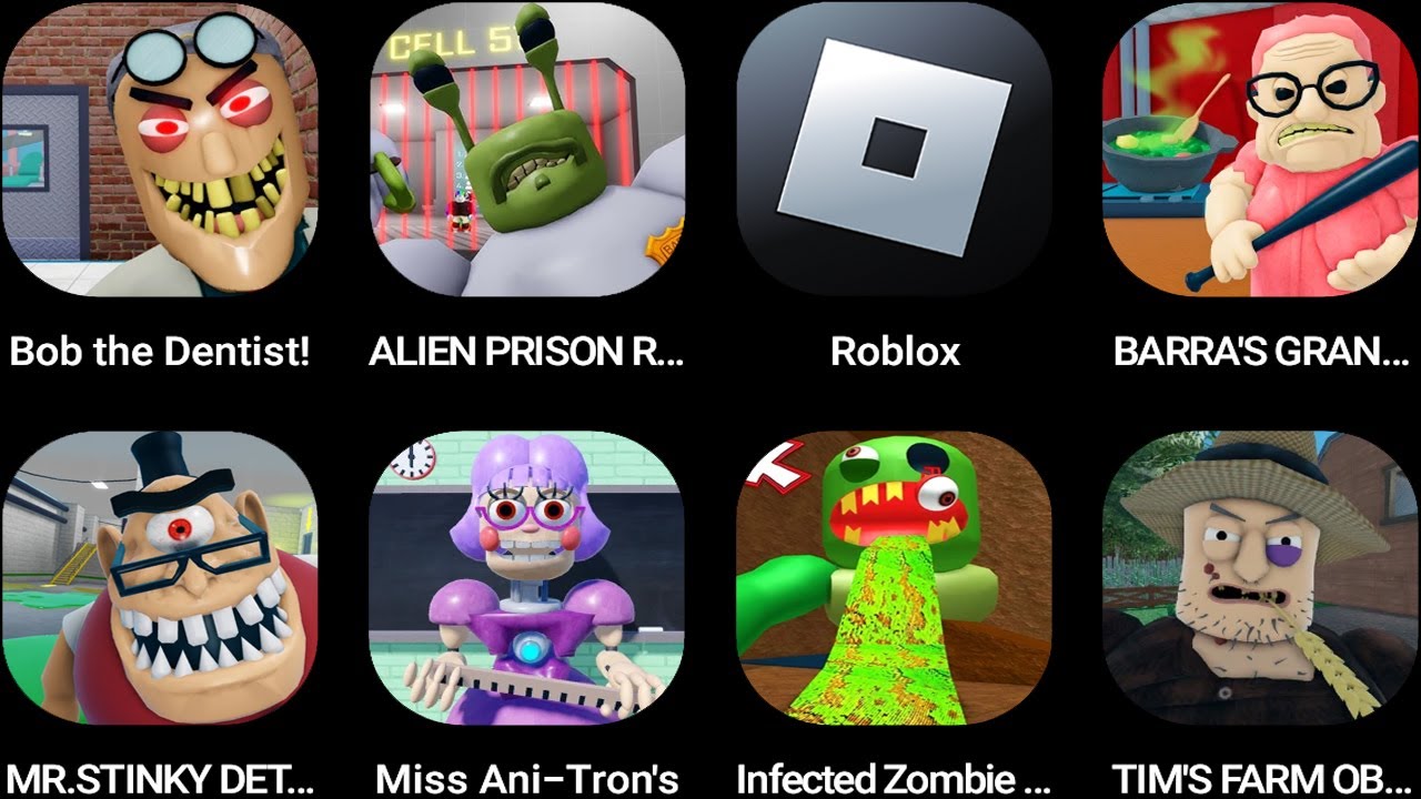 Bob the Dentist,ALIEN PRISON RUN,Roblox,BARRA'S GRANNY HOUSE,MR. STINKY DETENTION...