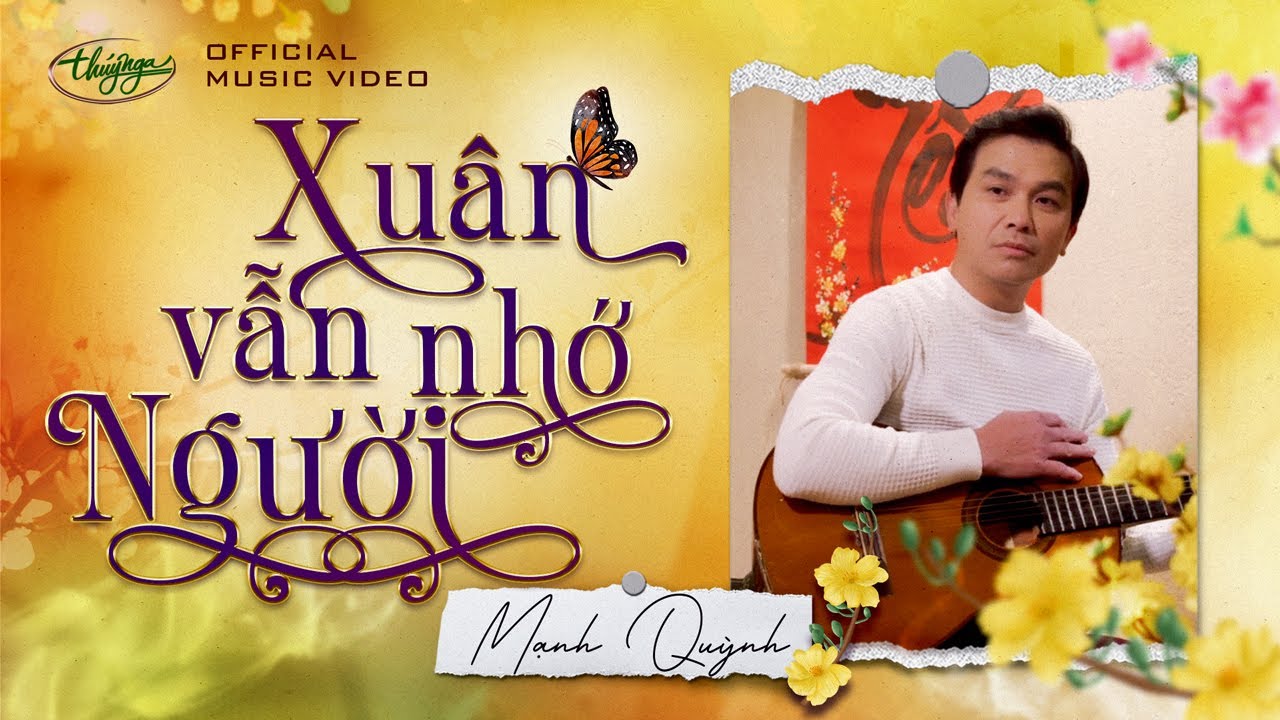 Nhạc Xu&acirc;n Th&uacute;y Nga | Mạnh Quỳnh - Xu&acirc;n Vẫn Nhớ Người (Official Music Video 4K)