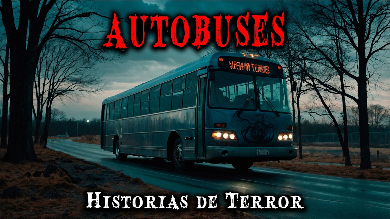 1 Hora de Historias de Terror Reales de Autobuses - Relatos de Horror
